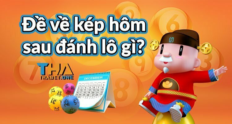 đề về kép hôm sau đánh lô gì